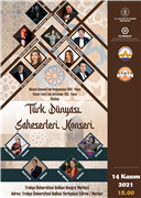 TRAKYA ÜNİVERSİTESİ İŞ BİRLİĞİ VE EV SAHİPLİĞİNDE TÜRK DÜNYASI ŞAHESERLERİ KONSERİ