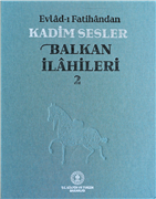 DOÇ. DR. ABAS JAHJAI’NIN YAZARLARI ARASINDA YER ALDIĞI, ÖDÜLLÜ KİTAP "EVLÂD-I FÂTİHANDAN KADİM SESLER BALKAN İLAHİLERİ 2" ADLI ESER OKUYUCULARIN BEĞENİSİNE SUNULDU