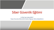 BİLGİ İŞLEM DAİRE BAŞKANLIĞINA SİBER GÜVENLİK EĞİTİMİ