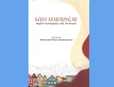 TRAKYA ÜNİVERSİTESİ YAYINLARINDAN KEŞAN’A DAİR YENİ BİR KİTAP 