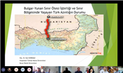 BULGARİSTAN - YUNANİSTAN SINIR ÖTESİ İŞ BİRLİĞİ VE SINIR BÖLGESİNDEKİ TÜRK AZINLIKLAR KONFERANSI