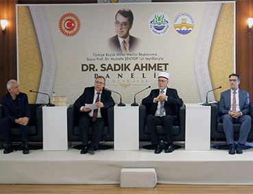 TÜRKİYE BÜYÜK MİLLET MECLİSİ BAŞKANI PROF. DR. MUSTAFA ŞENTOP’UN TEŞRİFLERİYLE DR. SADIK AHMET PANELİ GERÇEKLEŞTİRİLDİ