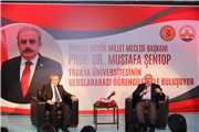 TÜRKİYE BÜYÜK MİLLET MECLİSİ BAŞKANI PROF. DR. MUSTAFA ŞENTOP, TRAKYA ÜNİVERSİTESİNİN ULUSLARASI ÖĞRENCİLERİ İLE BİR ARAYA GELDİ