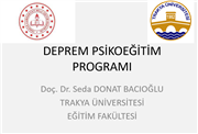 TRAKYA ÜNİVERSİTESİNDEN, OKUL YÖNETİCİLERİ VE ÖĞRETMENLERE DEPREM PSİKOEĞİTİM SEMİNERİ