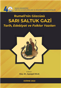 TRAKYA ÜNİVERSİTESİNDEN, RUMELİ’NİN GÖZCÜSÜ SARI SALTUK GAZİ: TARİH, EDEBİYAT VE FOLKLOR YAZILARI KİTABI YAYIMLANDI