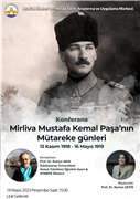 TRAKYA ÜNİVERSİTESİNDE “MİRLİVA MUSTAFA KEMAL PAŞA’NIN MÜTAREKE GÜNLERİ” KONULU KONFERANS DÜZENLENDİ
