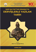 SARI SALTUK GAZİ UYGULAMA VE ARAŞTIRMA MERKEZİ TARAFINDAN CUMHURİYETİMİZİN 100. YILI ANISINA DERVİŞLERLE YAZILAN TARİH ADLI KİTAP TRAKYA ÜNİVERSİTESİ YAYINLARI ARASINDA YERİNİ ALDI