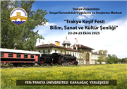 “TRAKYA KEŞİF FEST 2025: BİLİM, SANAT VE KÜLTÜR KARAAĞAÇ’TA BULUŞUYOR!” ETKİNLİĞİNE TÜBİTAK’TAN DESTEK