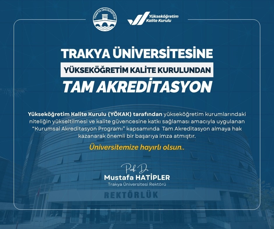 TRAKYA ÜNİVERSİTESİNE YÖKAK’TAN TAM AKREDİTASYON