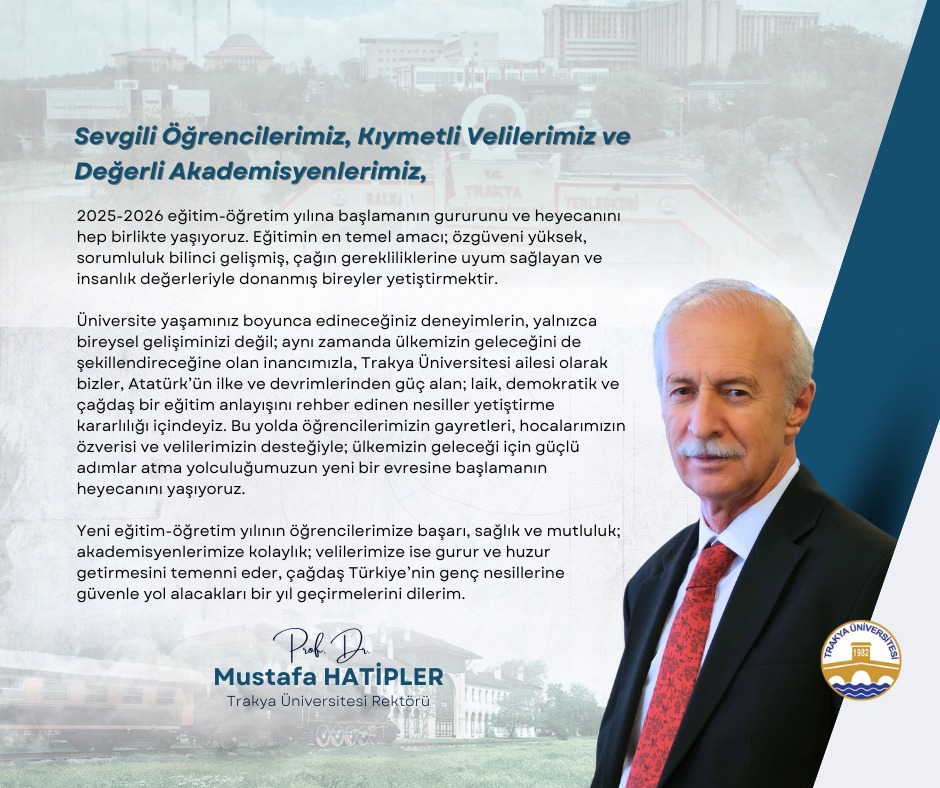 REKTÖR PROF. DR. MUSTAFA HATİPLER’İN 2025-2026 EĞİTİM ÖĞRETİM YILININ BAŞLAMASIYLA İLGİLİ MESAJI