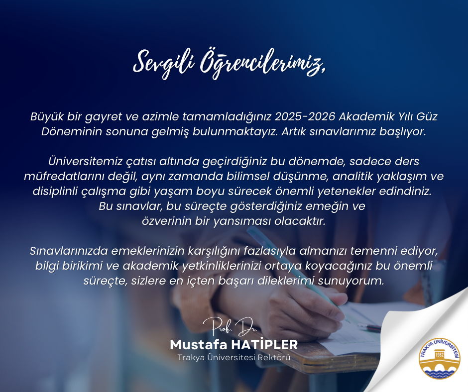 REKTÖR PROF. DR. MUSTAFA HATİPLER'DEN ÖĞRENCİLERİMİZE BAŞARI MESAJI