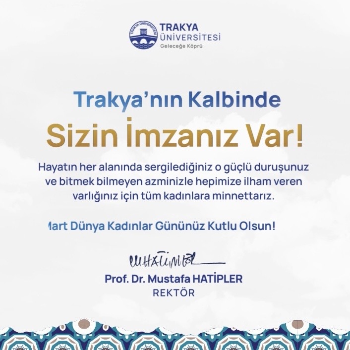 TRAKYA ÜNİVERSİTESİ'NİN KALBİNDE SİZİN İMZANIZ VAR!