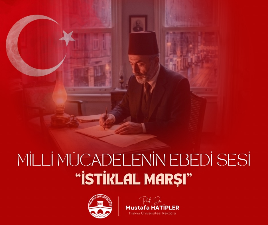 İSTİKLAL MARŞI’NIN KABULÜ VE MEHMET AKİF ERSOY’U ANMA GÜNÜ