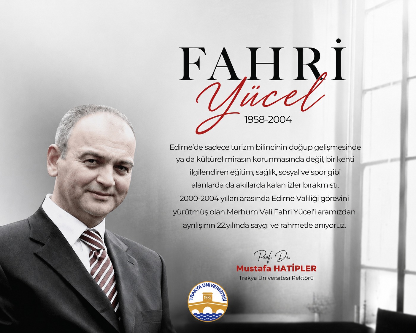 VALİ FAHRİ YÜCEL’İ VEFATININ 22. YILINDA SAYGI VE RAHMETLE ANIYORUZ