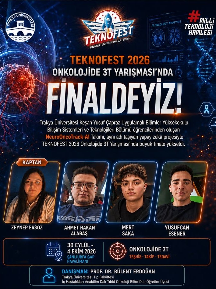 TRAKYA ÜNİVERSİTESİ TEKNOFEST 2026 ONKOLOJİDE 3T YARIŞMASI’NDA YAPAY ZEKÂ PROJESİ İLE FİNALDE TEMSİL EDİLECEK