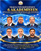 TRAKYA ÜNİVERSİTESİNDEN 6 AKADEMİSYEN DÜNYANIN EN ETKİLİ BİLİM İNSANLARI LİSTESİNDE