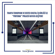 TRAKYA ÜNİVERSİTESİ TEKNOPARK VE DESTEX DİGİTAL İŞ BİRLİĞİ İLE DÜNYANIN VE TÜRKİYE’NİN İLK “PORTUMA” PROJESİ HAYATA GEÇİYOR