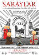 TRAKYA ÜNİVERSİTESİ'NİN “1. ULUSLARARASI OSMANLI İZLERİ, SARAYLAR” SEMPOZYUMU İÇİN GERİ SAYIM BAŞLADI...