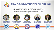 TRAKYA ÜNİVERSİTELER BİRLİĞİ (TÜB) 18. ALT KURUL VE ALT ÇALIŞMA GRUPLARI TOPLANTISI YAPILDI