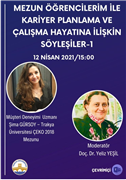 "MEZUN ÖĞRENCİLERİM İLE KARİYER PLANLAMA VE ÇALIŞMA HAYATINA İLİŞKİN SÖYLEŞİLER" ADLI KONFERANSIN İLKİ GERÇEKLEŞTİRİLDİ