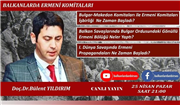 DOÇ. DR. BÜLENT YILDIRIM, BALKANLARDAN BİR SES PROGRAMINDA ERMENİ İDDİALARINA İLİŞKİN KONUŞTU