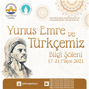 YUNUS EMRE VE TÜRKÇEMİZ BİLGİ ŞÖLENİ, 17 MAYIS 2021 SAAT 19.00’DA BAŞLIYOR