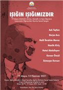 “IŞIĞIN IŞIĞIMIZDIR” 19 MAYIS ATATÜRK'Ü ANMA, GENÇLİK VE SPOR BAYRAMI LİSANSÜSTÜ ÖĞRENCİLERİ KARMA SANAL SERGİSİ