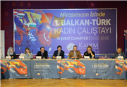 TRAKYA ÜNİVERSİTESİ’NDE, 1. BALKAN-TÜRK KADIN ÇALIŞTAYI KAPSAMINDA, “MİLLİ VE MANEVİ DEĞERLERİN KORUNMASI” PANELİ...