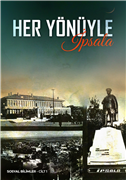 TRAKYA ÜNİVERSİTESİ’NİN DÜZENLEDİĞİ “HER YÖNÜYLE İPSALA” SEMPOZYUMUNUN KİTABI YAYIMLANDI…