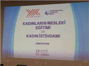 ÖĞRETİM ÜYELERİMİZ KADINLARIN MESLEKİ EĞİTİMİ VE KADIN İSTİHDAMI SEMPOZYUMU’NA KATILDI