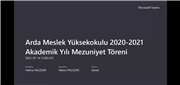 ARDA MESLEK YÜKSEKOKULU 2020-2021 EĞİTİM-ÖĞRETİM YILI MEZUNİYET TÖRENİ DÜZENLENDİ