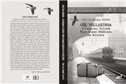 PROF. DR. HİKMET ASUTAY’IN “GÖÇ YOLLARINDA, ALTMIŞ YILLIK TÜRK-ALMAN EDEBİYATI VE KÜLTÜRÜ” ADLI KİTABI YAYIMLANDI