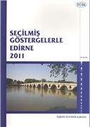 `SEÇİLMİŞ GÖSTERGELERLE EDİRNE 2011` KİTABI`NIN YENİ BASIMI KÜTÜPHANEMİZDE