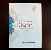 TÜRKÎ-İ BASÎT ŞAİRİ EDİRNELİ NAZMÎ ÜZERİNE HAZIRLANMIŞ 9 CİLTLİK ESER TRAKYA ÜNİVERSİTESİ YAYINLARINDAN ÇIKTI