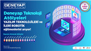 DENEYAP TEKNOLOJİ ATÖLYELERİ YAZILIM TEKNOLOJİLERİ VE İLERİ ROBOTİK EĞİTMENLERİNİ ARIYOR