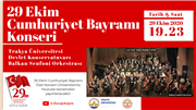 TRAKYA ÜNİVERSİTESİ, 29 EKİM CUMHURİYET BAYRAMI'NI KONSERLE KUTLUYOR